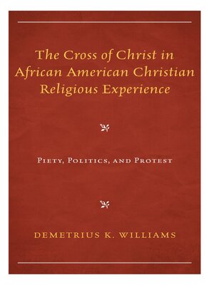 cover image of The Cross of Christ in African American Christian Religious Experience